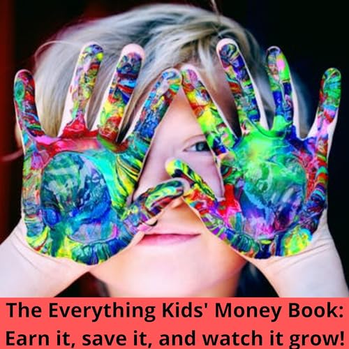 The Everything Kids' Money Book: Earn It, Save It, and Watch It Grow! Audible Audiobook 