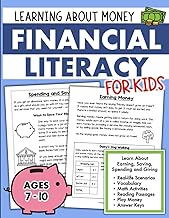 Financial Literacy for Kids Activity Book on Money and Finance: Lessons on Saving Spending Borrowing and Managing Money Responsibly