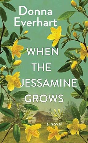 When the Jessamine Grows Library Binding – Large Print. 