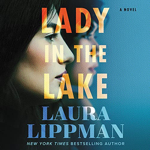 Lady in the Lake: A Novel Hardcover – July 23, 2019